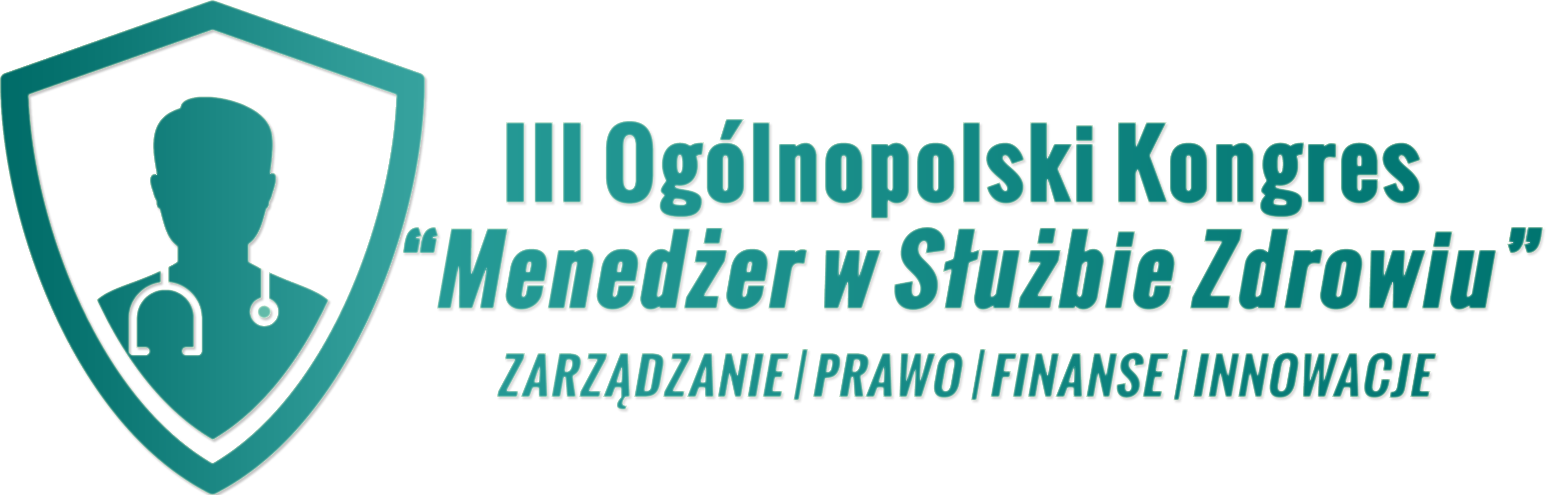  III Ogólnopolski Kongres ''Menedżer w Służbie Zdrowiu