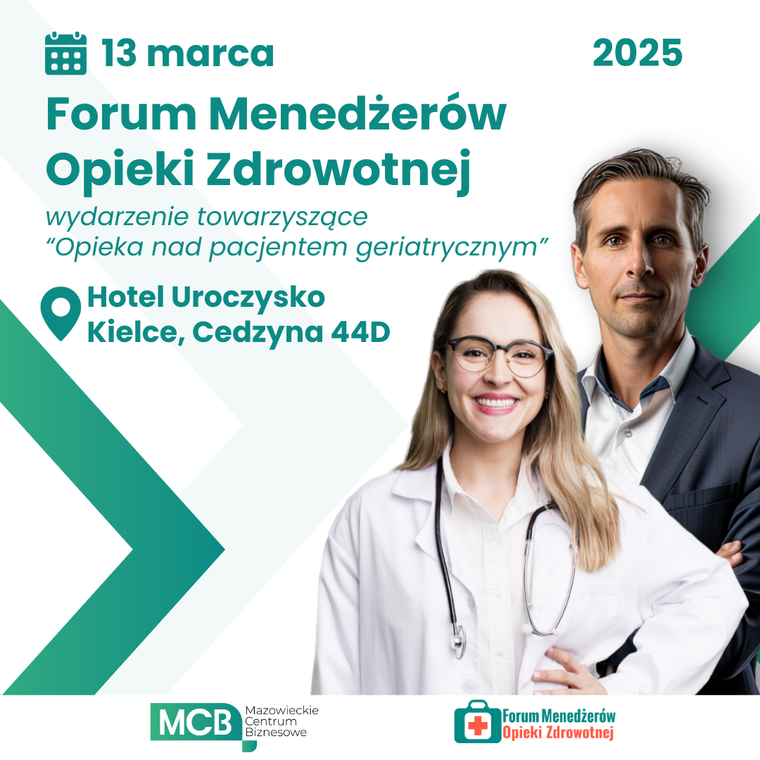 Kolejna edycja Forum Menedżerów Opieki Zdrowotnej