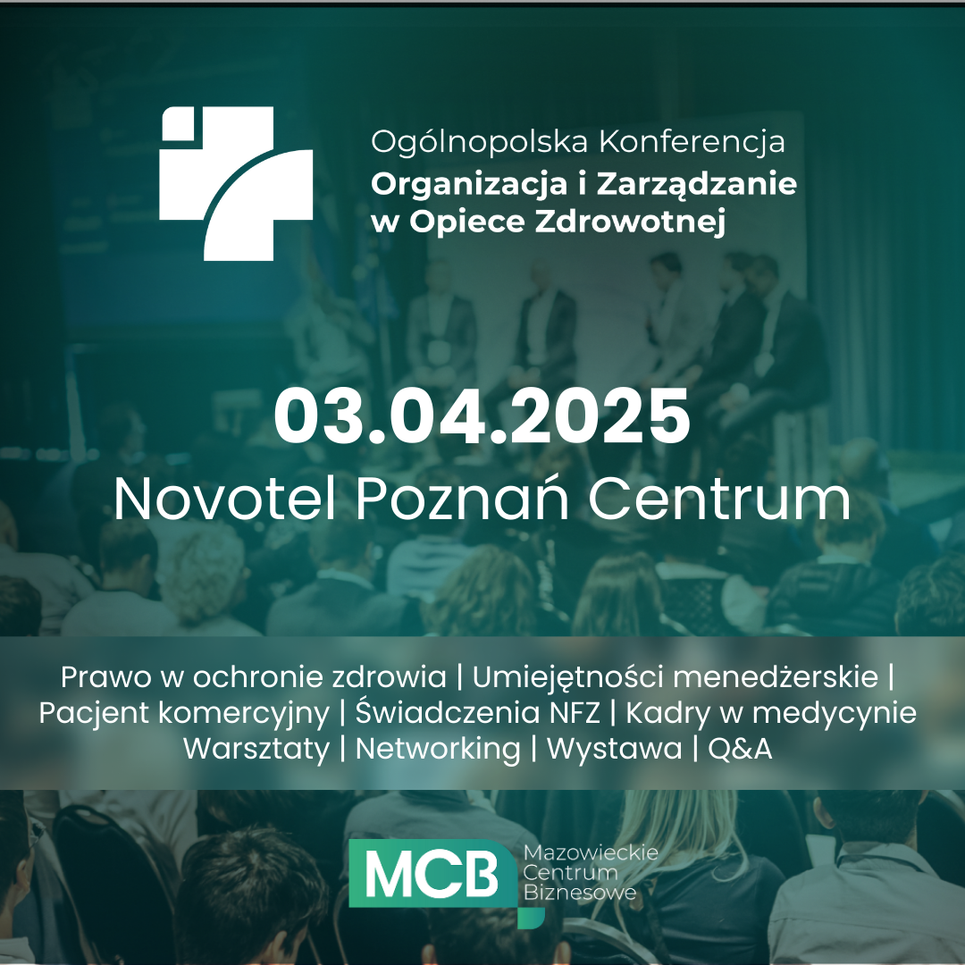 Konferencja pt. „Organizacja i Zarządzanie w Opiece Zdrowotnej”
