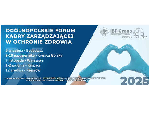 X Ogólnopolskie Forum Kadry Zarządzającej w Ochronie Zdrowia