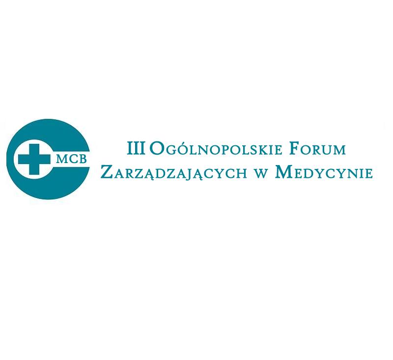 III Ogólnopolskie Forum Zarządzających w Medycynie